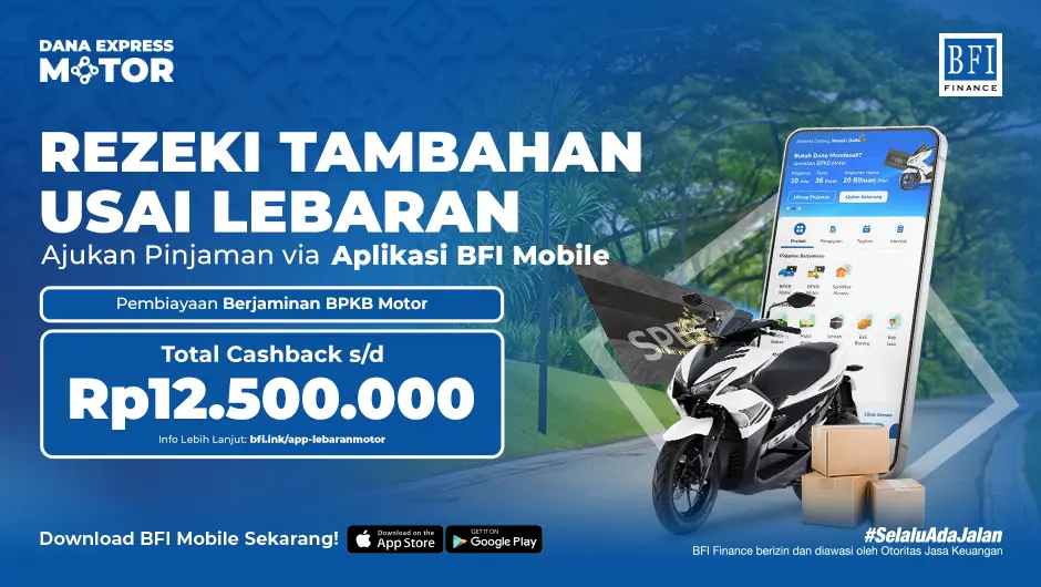 [BFI Mobile] Cashback Promo After Eid - BFI Dana Express Motor - Motor BPKB Guarantee Financing