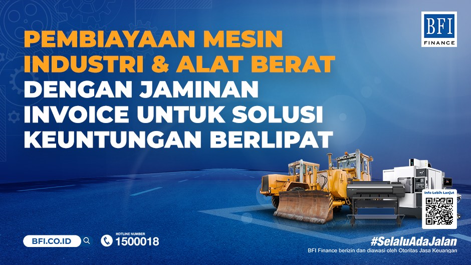 BFI Kredit Alat Berat - Pinjaman Mudah & Cepat Hanya Dengan Modal Invoice Untuk Kebutuhan Bisnis Anda!